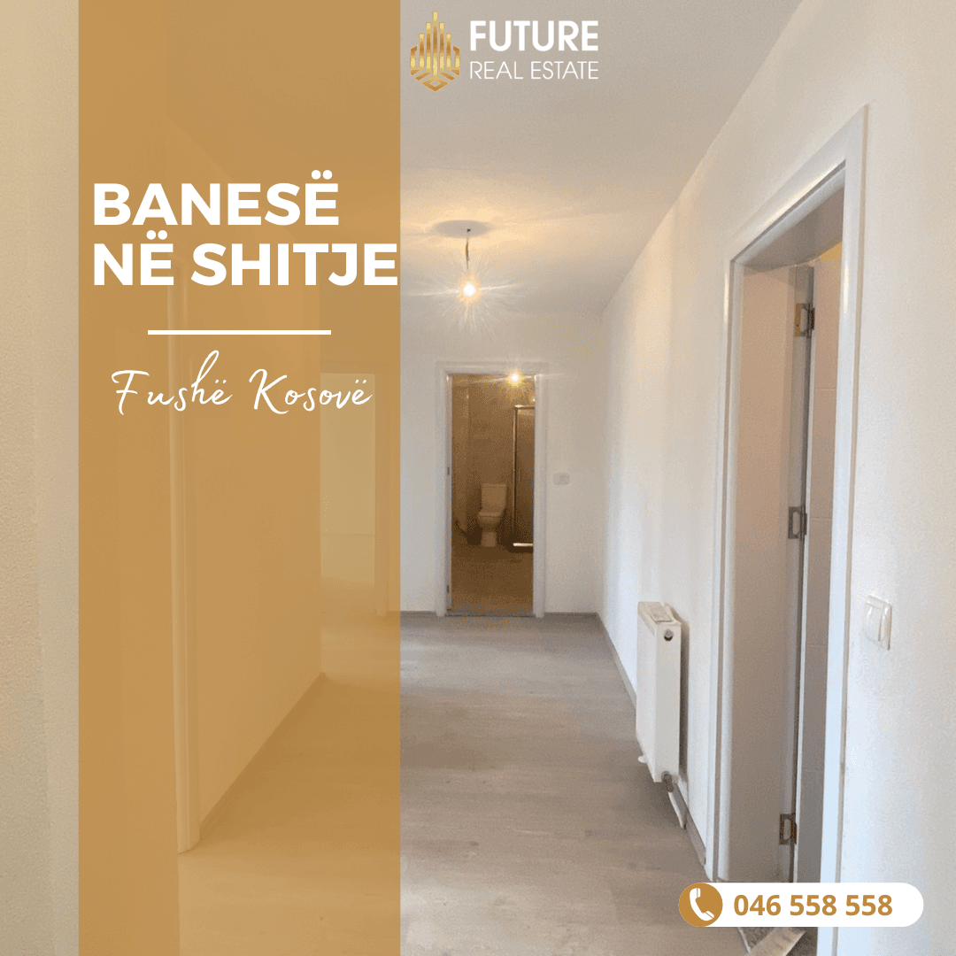 Banesë në SHITJE/Fushë Kosovë