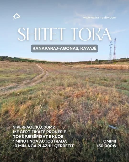 Shitet Toka 10,000m2, Kanaparaj-Agonas, Kavajë