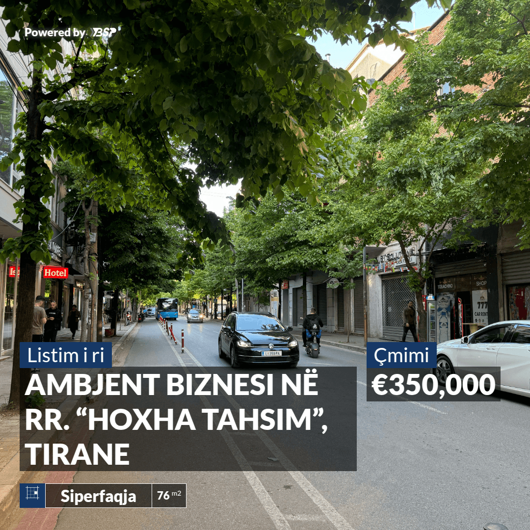 SHITET AMBIJENT BIZNESI NË RR. “HOXHA TAHSIM”, TIRANE
MUNDËSI IDEALE INVESTIMI NË ZEMËR TË TIRANËS