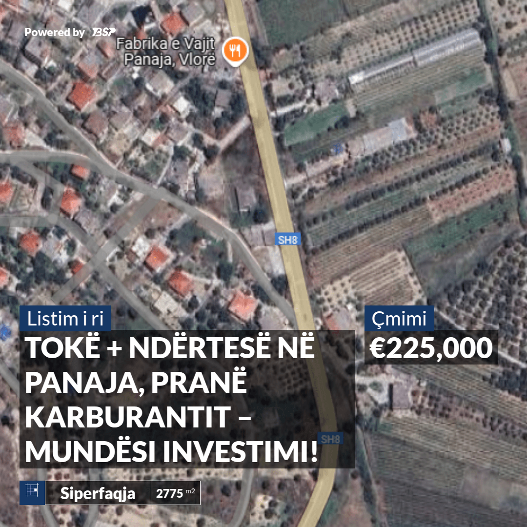 ? SHITET TOKË + NDËRTESË NË PANAJA, PRANË KARBURANTIT – MUNDËSI INVESTIMI! 1