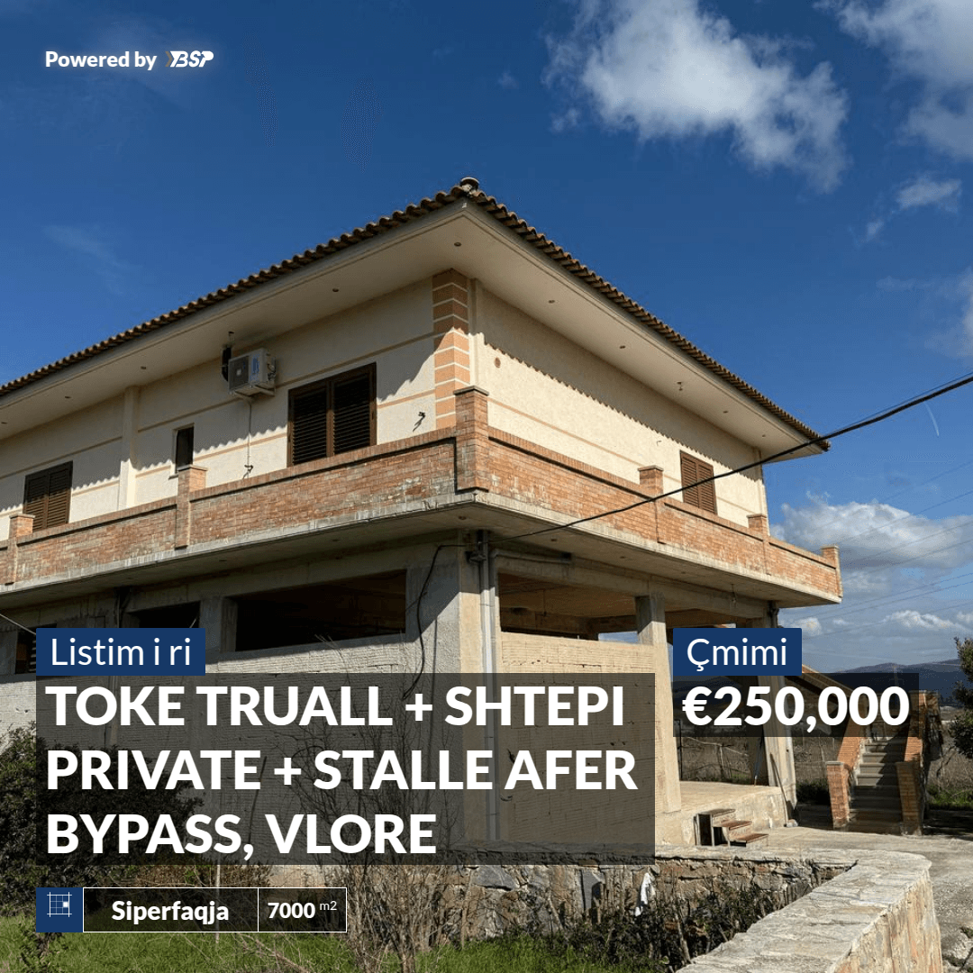 SHITET TOKE TRUALL + SHTEPI PRIVATE + STALLE AFER BYPASS, VLORE